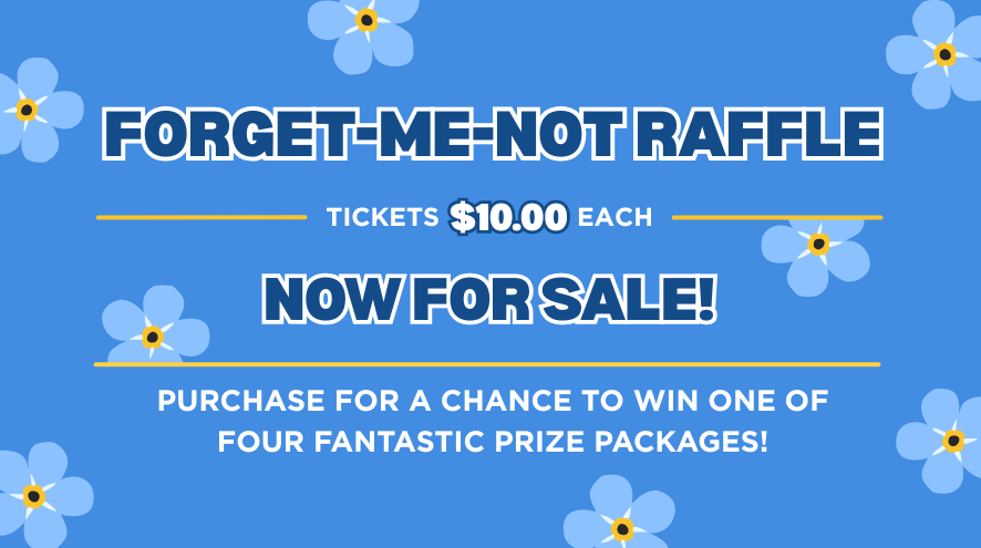 The Forget-Me-Not Raffle is Back!