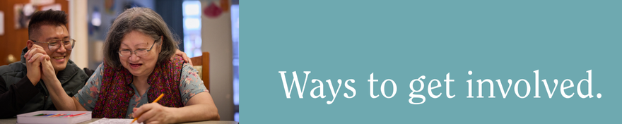 Eric with his mother May, text reads "ways to get involved"