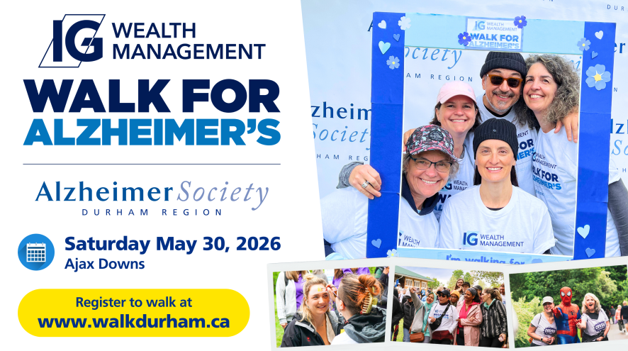 IG Wealth Management Walk for Alzheimers on Saturday, May 30th, 2026 at Ajax Downs. Register at www.walkdurham.ca