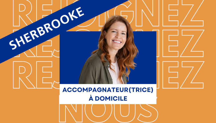 Accompagnatrice à domicile Sherbrooke