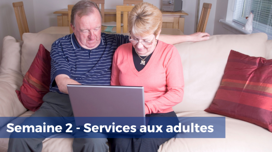 Semaine 2 Services aux adultes