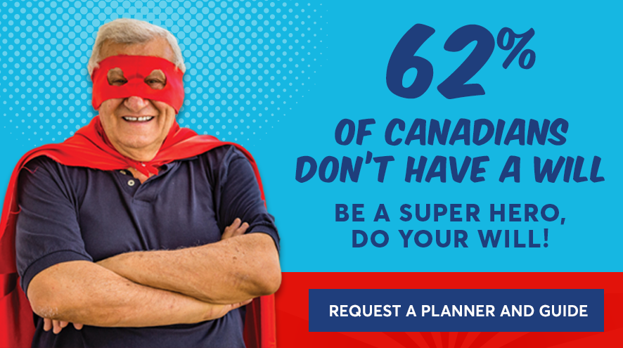 62% of Canadians don't have a will. Be a super hero, do your will!