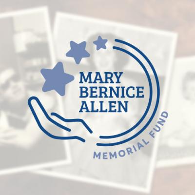 The Mary Bernice Allen Memorial Fund