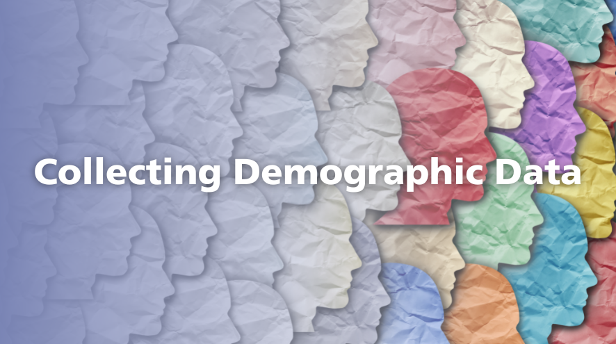 Collecting Demographic Data