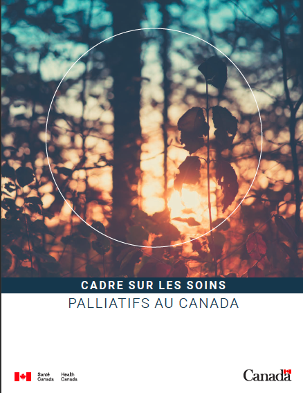 Santé Canada : Cadre sur les soins palliatifs au Canada